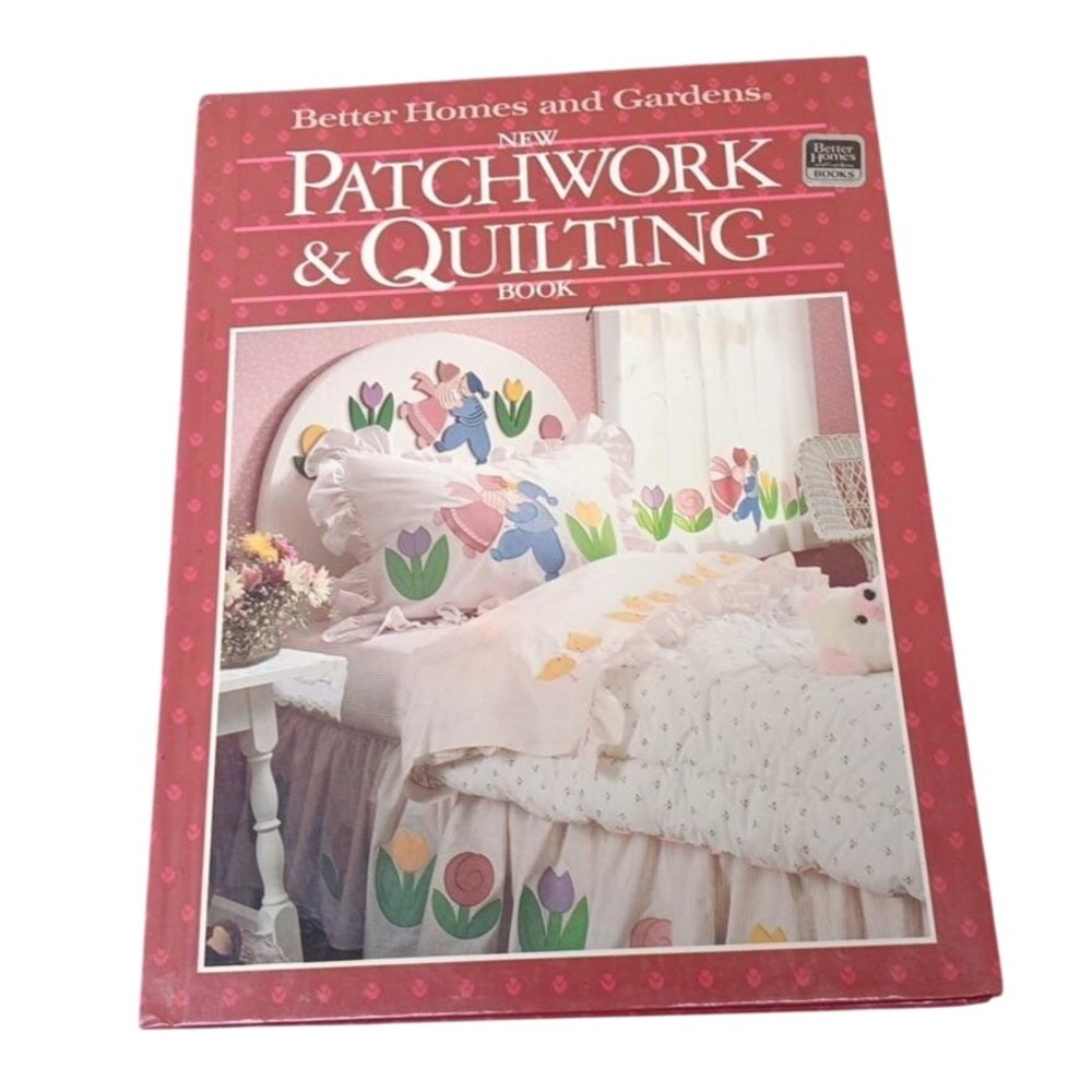 Better Home & Gardens New Patchwork & Quilting Book Hardcover‎ 1987 1st Edition